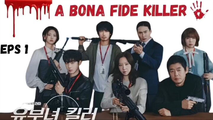 A Bona Fide Killer Eps 1