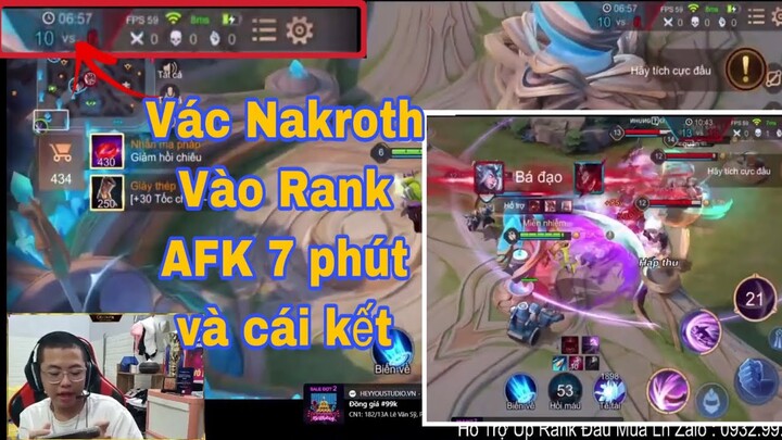 Thử Thách Cầm Nakroth , AFK 7 Phút Và Cái Kết ?