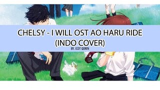 chelsy I will ost Ao haru ride (Indo cover)