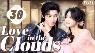 Love in the Clouds Episode 30 Subtitle Bahasa Indonesia
