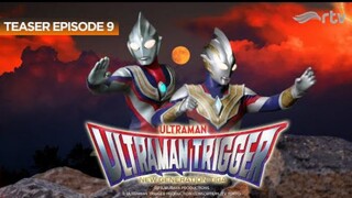 Teaser Ultraman Trigger RTV : Episode 9