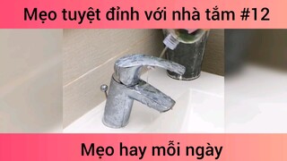 Mẹo tuyệt đỉnh với nhà tắm p12