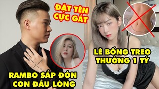 Stream Biz 113: Rambo Cao Lãnh sắp đón con đầu lòng, đặt tên cực gắt – Lê Bống treo thưởng 1 tỷ đồng