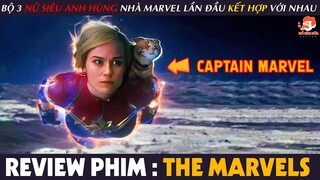 [Review Phim] BIỆT ĐỘI MARVEL - Khi 3 NỮ SIÊU ANH HÙNG Nhà Marvel Lần Đầu KẾT HỢP Với Nhau