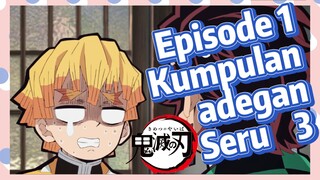 Episode 1 Kumpulan adegan Seru 3