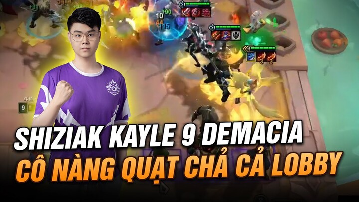 SHIZIAK PHÔ DIỄN KAYLE DEMACIA - TƯỞNG NHƯ MẤT TÍCH KHI XÓA YORDLE NHƯNG CÔ VẪN CHƠI ĐƯỢC MÙA 9.5