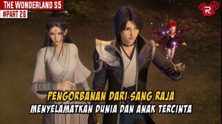 PENGORBANAN DARI SANG RAJA UNTUK UMAT MANUSIA - Alur Cerita Wonderland Part 26