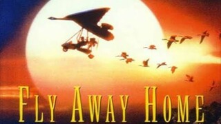 Fly Away Home เพื่อนรักสุดขอบฟ้า (1996)