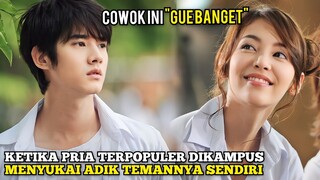 Ketika Pria Terpopuler Dikampus Malah Menyukai Adik Temannya Sendiri