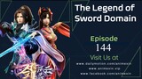 The Legend of Sword Domain Episode 144 Sub Indo