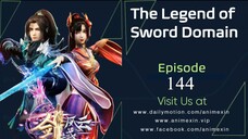 The Legend of Sword Domain Episode 144 Sub Indo