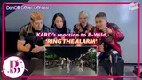 KARD's REACTION TO B-WILD "Ring The Alarm" Dance Cover Kpop In Public