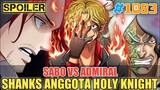 [SPOILER] ONE PIECE #1083❗SHANKS ANGGOTA HOLY KNIGHT MARIJOA❗SABO VS 2 ADMIRAL