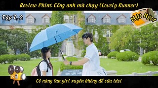 Cõng Anh Mà Chạy 2024 || Lovely Runner || Review Phim || Tóm Tắt Phim Tập 1, 2
