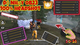 Free Fire | Cách Chỉnh “ĐỘ NHẠY OB23” Chuẩn 100% Kéo Tâm AuTo Headshot Dành Cho OPPO REALME IP 🇻🇳