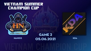 KDA vs HN2 | Ván 2 | VCC Vương Giả Vinh Diệu Mùa Hè 2021 | 05.06.2021