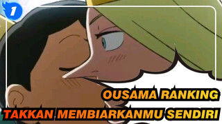 [Ousama Ranking / Emosional] Aku Takkan Membiarkanmu Sendirian_1