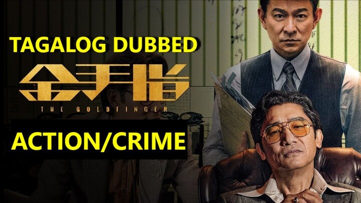 👊🎬The Goldfinger  🎬Tagalog Dubbed👊👊Action/Crime👊👊