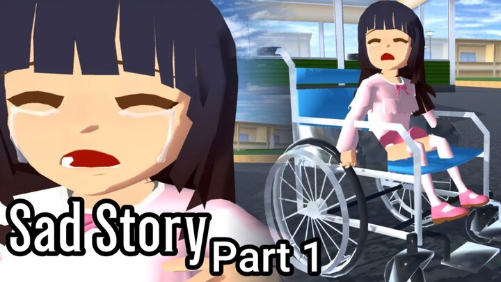 Kisah Sedih Drama Sakura - Andai Aku Bisa Berjalan Lagi Part 1 | SAKURA SCHOOL SIMULATOR