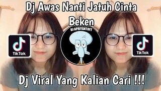 DJ AWAS JATUH CINTA TIKTOK BY BEKEN VIRAL TIK TOK TERBARU 2022 !