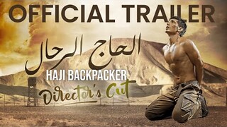 Official Trailer Haji Backpacker Director's Cut I Tayang Di KlikFilm 12 Mei 2021