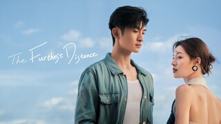 🇨🇳 Ep.23 | The Furthest Distance (2023) [Eng Sub]