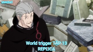 World trigger TẬP 13-REPLICA