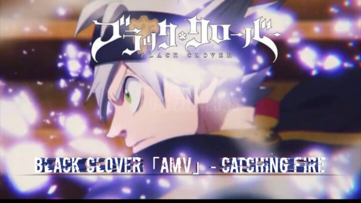 Black clover [ Anime MV ] Catching Fire