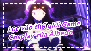 Lạc vào thế giới Game : Cosplay của Albedo