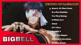 TOP 10 Bài Rap RECORD OF RAGNAROK Hay Nhất Của BigBell