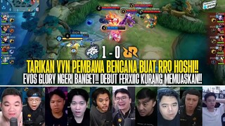 TARIKAN KEM4TI4N DARI VYN UNTUK RRQ HOSHI!! REAKSI STREAMER EVOS GLORY 1-0 RRQ HOSHI MPL ID S13!!