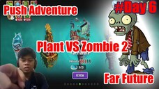 Push Adventure Plant Vs Zombie 2 Far Future - Day 6