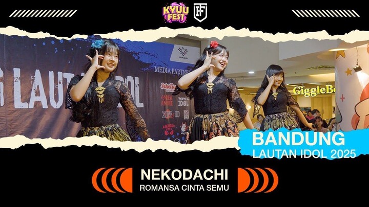 Nekodachi - Romansa Cinta Semu [ Bandung Lautan Idol 2025 ]