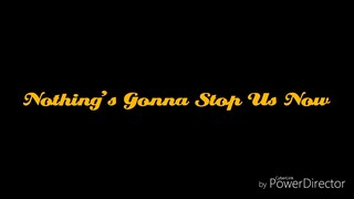 Nothing's Gonna Stop Us Now ( Starship) cover( duet)