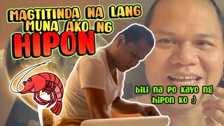 Magtitinda nalang muna ako ng HIPON