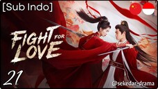 [Sub Indo] 💘ƒเɠɦƭ ƒσ૨ ℓσѵε – Eps. 21 (2025) 1080p