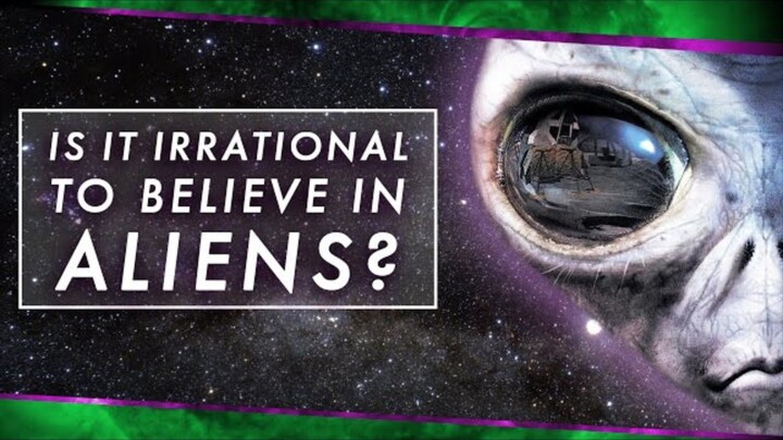 Is It Irrational to Believe in Aliens?