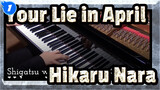[Your Lie in April] OP Hikaru Nara, Piano Ver_1