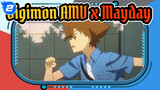 I Heard That Those Who Listen To Mayday Would Never Need To Grow Up | Digimon AMV_2
