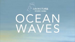 Ocean Waves - Studio Ghibli (English Sub)