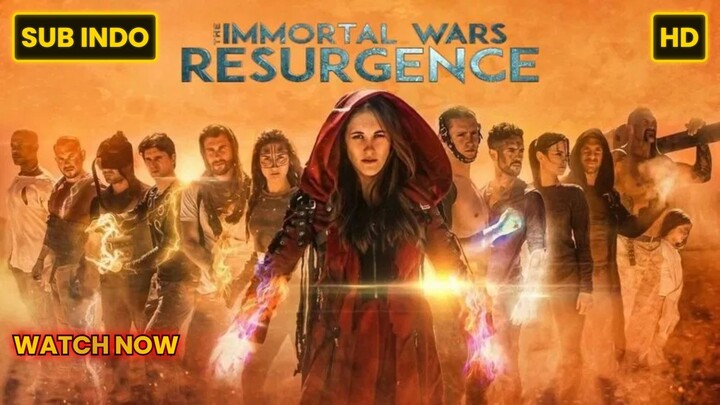 The Immortal Wars: Resurgence (2019) SUB INDO FULL HD