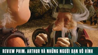 REVIEW PHIM: “ ARTHUR VÀ NHỮNG NGƯỜI BẠN VÔ HÌNH “ ( Phần 6 ) #reviewphimhaynhat