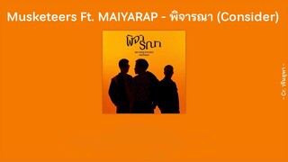 [เนื้อเพลง] Musketeers Ft. MAIYARAP - พิจารณา (Consider)