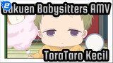 [Gakuen Babysitters AMV] Adegan ToraTaro Kecil (bagian2)_2