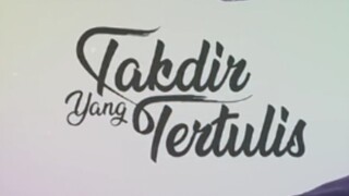 Takdir yang tertulis episode 01
