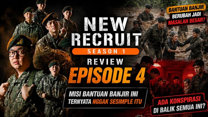 NEW RECRUIT 4 EPISODE 4 | MISI BANTUAN BANJIR INI TERNYATA NGGAK SESIMPLE ITU