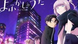 Yofukashi no Uta (Sub Indonesia) #4