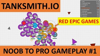 TANKSMITH.io NOOB TO PRO GAMEPLAY #1