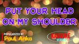 Put Your Head On My Shoulder - Paul Anka | Karaoke Version |🎼📀▶️