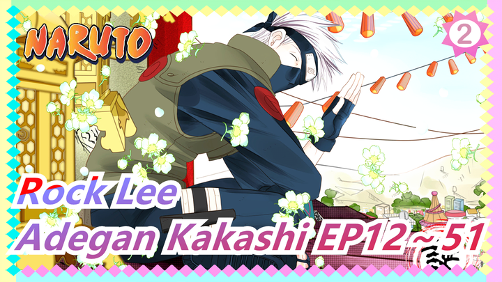 [Naruto SD: Rock Lee no Seishun Full-Power Ninden] Adegan Kakashi EP12～51_2